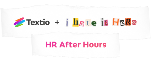 textio-ihateithere-hr-after-hours