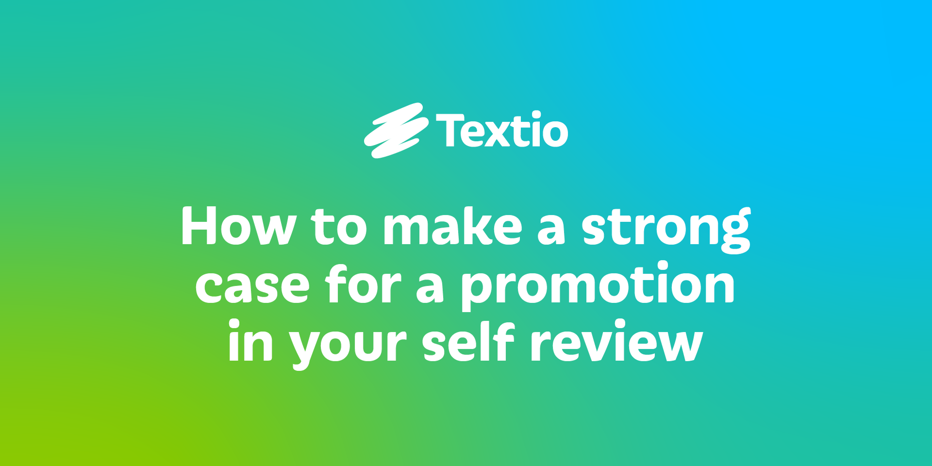 How to make a strong case for a promotion in your self review