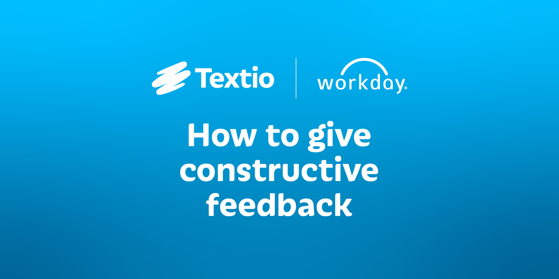 How to give constructive feedback in Workday