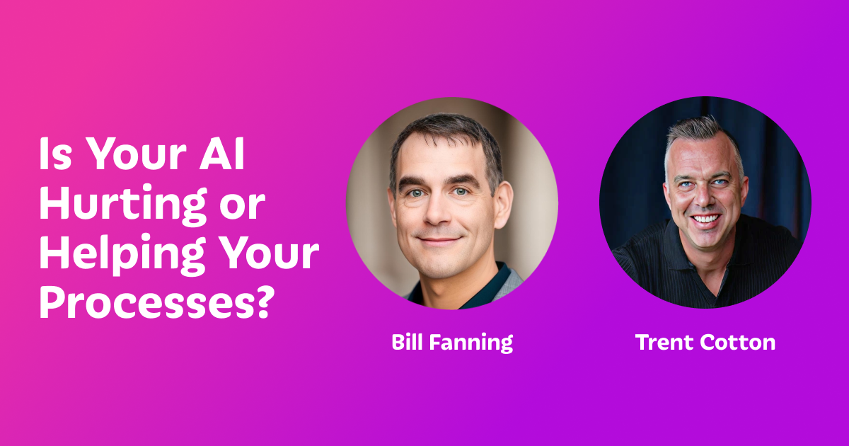 Is your AI hurting or helping your processes?